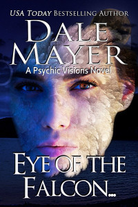 Mayer, Dale — Psychic Visions 12 - Eye of the Falcon