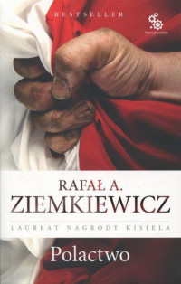 Ziemkiewicz Rafał A. — Polactwo