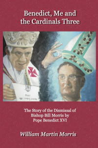 Morris, William Martin; — Benedict, Me and the Cardinals Three