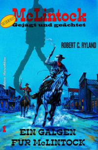 Robert C. Ryland — Ein Galgen für McLintock