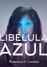 Rebekah H. Lindsey — Libélula Azul