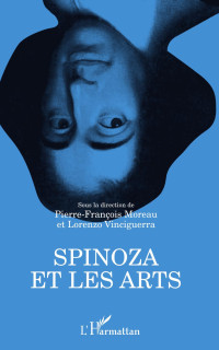 Pierre-François Moreau, Lorenzo Vinciguerra — Spinoza et les arts