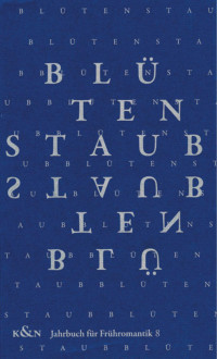 Novalis-Gesellschaft (Hrsg.) — Blütenstaub. Jahrbuch für Frühromantik