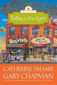 Catherine Palmer;Gary Chapman; & Gary Chapman — Falling for You Again