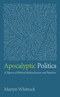 Martyn Whittock; — Apocalyptic Politics