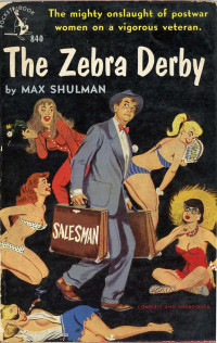 Max Shulman — The Zebra Derby