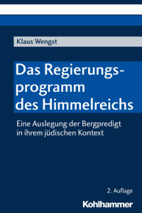 Klaus Wengst — Das Regierungsprogramm des Himmelreichs