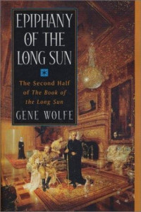 Gene Wolfe — Epiphany of the Long Sun