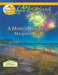 Margaret Daley — A Mom's New Start (Love Inspired)