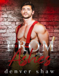 Denver Shaw — From the Ashes: An Age Gap Gay Romance