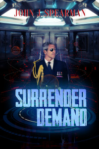 Spearman, John — Surrender Demand: Book 4 of the Halberd Series