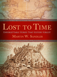 Martin W. Sandler — Lost to Time