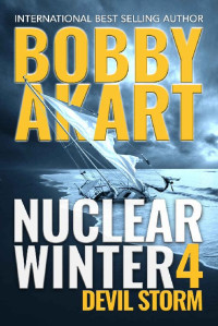 Bobby Akart — Nuclear Winter Devil Storm (Nuclear Winter Book 4)