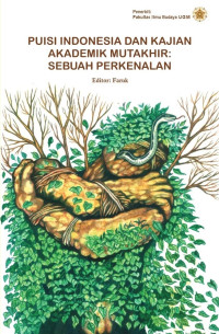 Faruk (editor) — Puisi Indonesia dan Kajian Akademik Mutakhir: Sebuah Perkenalan