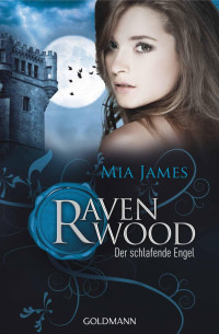 James, Mia — Ravenwood 03 - Der schlafende Engel