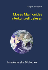 Görge K. Hasselhoff — Moses Maimonides interkulturell gelesen