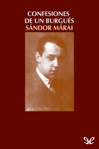 Sandor Márai — Confesiones de un burgués