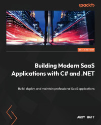 A W — Building Modern SaaS Applications with C# and .NET: Build, deploy, and maintain professional SaaS applications