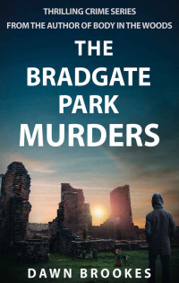 Dawn Brookes [Brookes, Dawn] — The Bradgate Park Murders (Carlos Jacobi Book 2)