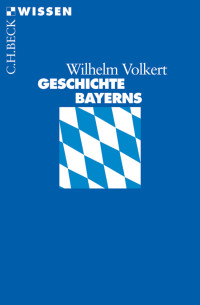 Wilhelm Volkert; — Geschichte Bayerns