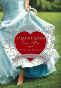 Rachel Hauck — Princess Ever After