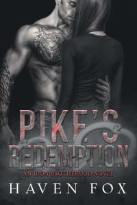 Haven Fox — Pike's Redemption (Iron Brotherhood Motorcycle Club Series Book 3)