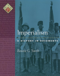 Bonnie G. Smith — Imperialism; a History in Documents (2000)