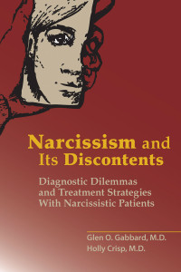 Glen O. Gabbard, Holly Crisp-Han — Narcissism and Its Discontents