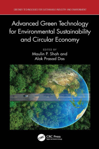 Maulin P. Shah & Alok Prasad Das — ﻿Advanced Green Technology for Environmental Sustainability and Circular Economy