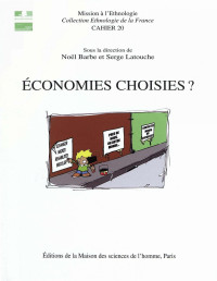 Noël Barbe & Serge Latouche — Économies choisies ?