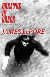 James Lepore  — Breathe in Grace