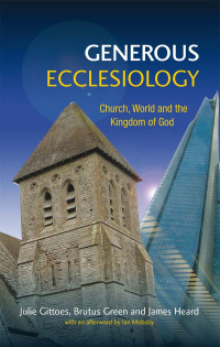 Julie Gittoes; & Brutus Green & James Heard — Generous Ecclesiology