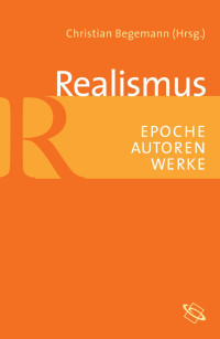 Druck Partner Ruebelmann — Realismus: Epoche –Autoren – Werke