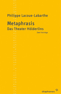 Philippe Lacoue-Labarthe; — Metaphrasis