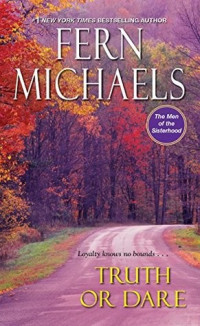 Michaels, Fern — Truth or Dare (The Men of the Sisterhood Book 4)