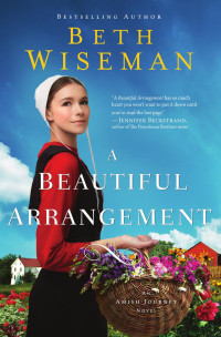 Beth Wiseman — A Beautiful Arrangement