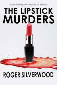 Roger Silverwood — The lipstick murders
