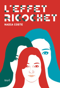 Nadia Coste — L'Effet Ricochet