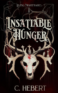 C. Hebert — Insatiable Hunger