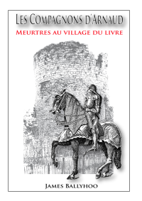 James Ballyhoo — Meurtres au village du livre (Compagnons d'Arnaud 1)