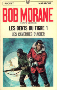 Vernes, Henri — 030 - Les dents du tigre 1 - Les cavernes d'acier