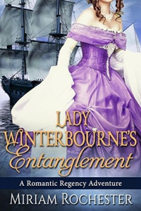 Miriam Rochester [Rochester, Miriam] — Lady Winterbourne's Entanglement
