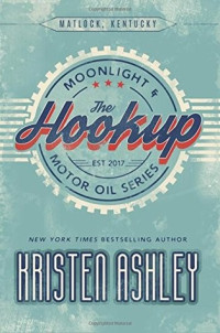 Kristen Ashley — The Hookup
