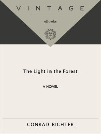 Conrad Richter — The Light in the Forest