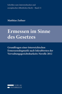 Matthias Zuner; — Zußner, Ermessen, ÖEÖR 15.indd