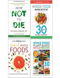 Greger, Gene Stone Dr Michael & Cooknation — The How Not to Die Cookbook, Hidden Healing Powers of Super & Whole Foods, Blood Sugar Diet for Beginners 3 Books Collection Set