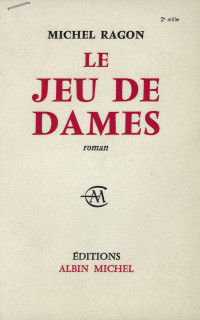 Michel Ragon — Le jeu de dames