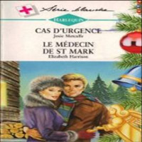 Metcalfe/Harrison [Metcalfe/Harrison] — Cas d'urgence/Le médecin de St Mark