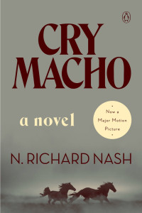 N. Richard Nash — Cry Macho