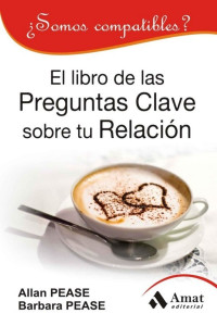 Allan pease & Barbara Pease — El libro de las preguntas clave sobre su relacion